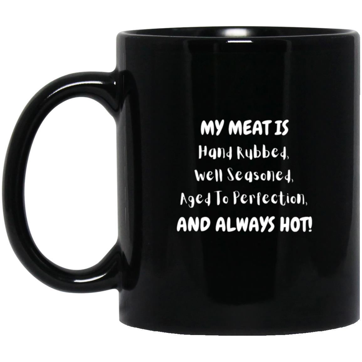 My Meat Is I 11 oz. Black Mug